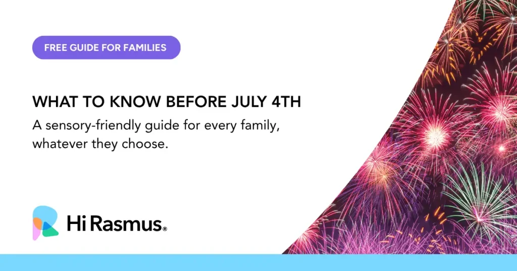 A colorful fireworks display at night alongside the title "What to Know Before July 4th: A sensory-friendly guide for every family, whatever they choose," published by Hi Rasmus.